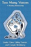 Too Many Voices: A Healing Relationship