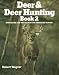 Deer and Deer Hunting Book 2: Strategies and Tactics for the Advanced Hunter (Deer and Deer Hunting) (Bk.2)