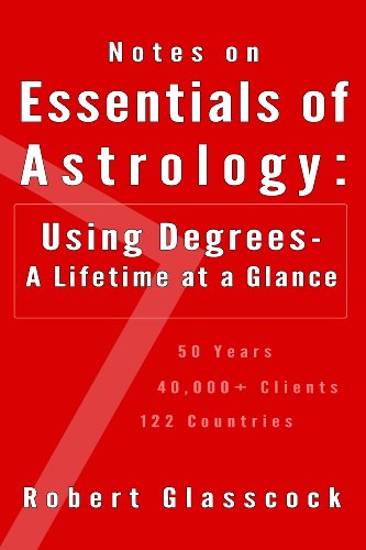 Notes on Essentials of Astrology: Using Degrees - A Lifetime at a Glance