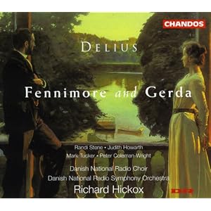 Delius - Fennimore and Gerda Stene � Howarth � Tucker � Coleman-Wright � Hickox by Frederick Delius, Richard Hickox, Danish National Radio Symphony Orchestra, Randi Stene, and Mark Tucker (Audio CD - 1998)