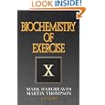 Biochemistry of Exercise X by Mark, Ph.D. Hargreaves and Martin Thompson