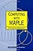 Computing with Maple (Chapman Hall/CRC Mathematics Series)