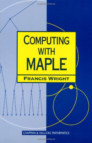Computing with Maple (Chapman Hall/CRC Mathematics Series)