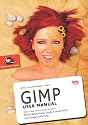 GIMP User Manual: GNU Image Manipulation Program : Photo Retouching, Image Composition and Image Authoring