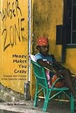 Money Makes You Crazy: Custom and Change in the Solomon Islands