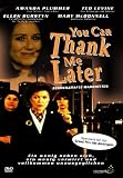 You Can Thank Me Later - Ellen Burstyn