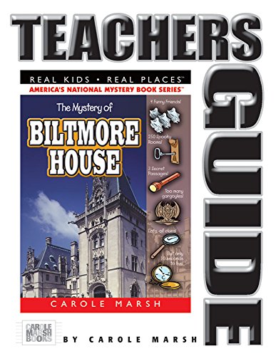The Mystery of Biltmore House (Real Kids, Real Places) (Teacher's Guide) (Carole Marsh Mysteries)