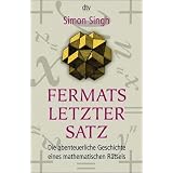Fermats letzter Satz: Die abenteuerliche Geschichte eines mathematischen R�tselsvon "Simon Singh"