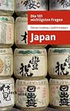Die 101 wichtigsten Fragen: Japan - Florian Coulmas, Judith Stalpers