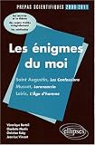 Les Enigmes du Moi Saint-Augustin les Confessions Musset Lorenzaccio Leiris l\'Age de l\'Homme