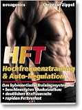 Produkt-Bild: HFT - Hochfrequenztraining & Auto-Regulation: Das kybernetische Trainingssystem f&uuml;r beschleunigten Muskelaufbau, deutlichen Kraftzuwachs, rapiden Fettverlust