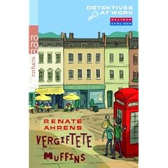 Detectives At Work. Vergiftete Muffins: Ein deutsch-englischer Kinderkrimi