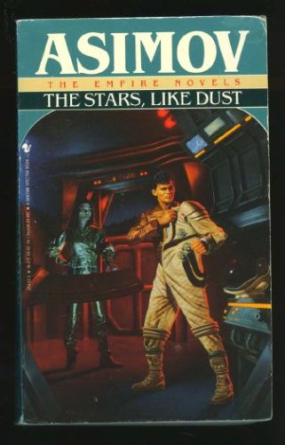 The Stars, Like Dust (Galactic Empire, #1) by Isaac Asimov