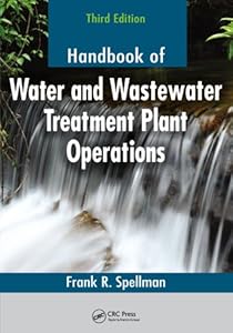Handbook of Water and Wastewater Treatment Plant Operations - Frank R. Spellman
