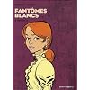 Fant�mes blancs, Tome 2 : B�n�dicte