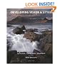 Developing Vision & Style: A Landscape Photography Masterclass (Light & Land series)