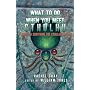 What to Do When You Meet Cthulhu: A Guide to Survi&hellip by Rachel Gray