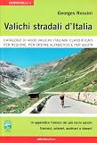 Valichi stradali d'Italia. Catalogo di 4000 valichi italiani classificati per regione, per ordine alfabetico e per quota (Centocolli)