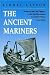 The Ancient Mariners: Seafarers and Sea Fighters of the Mediterranean in Ancient Times. (Second Edition)