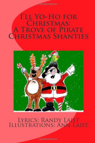 I'll Yo-Ho for Christmas: A Trove of Pirate Christmas Shanties