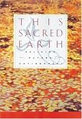 This Sacred Earth: Religion, Nature, and Environment
