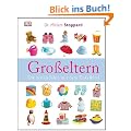 Gro�eltern: Die ersten Jahre mit dem Enkelkind