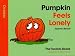Pumpkin Feels Lonely - October (The Foodies Books)