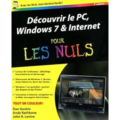 D�couvrir le PC, Windows 7 & Internet pour les nuls