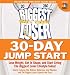 The Biggest Loser 30-Day Jump Start: Lose Weight, Get in Shape, and Start Living the Biggest Loser Lifestyle Today!