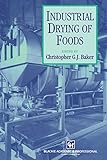 Industrial drying of foods