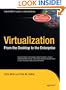 Virtualization: From Desktop to the Enterprise (Books for Professionals by Professionals)