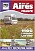 All the Aires - France: Motorhome Aires De Service Guide to French Stopovers in English
