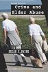 Crime And Elder Abuse: An Integrated Perspective