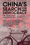 China's Search for Democracy: The Student and the Mass Movement of 1989