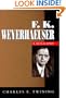 F K Weyerhaeuser: A Biography