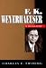 F K Weyerhaeuser: A Biography