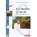 Les chevaux m'ont dit. Essai d'ost�opathie �quine, 2e �dition