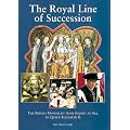 The Royal Line of Succession: The British Monarchy from Egbert AD 802 to Queen Elizabeth II