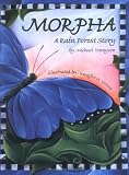 Morpha: A Rain Forest Story (Wilderness Kids)
