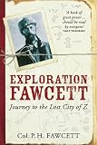 EXPLORATION FAWCETT: Journey to the Lost City of Z