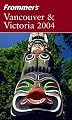 Frommer's Vancouver & Victoria 2004