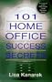 101 Home Office Success Secrets