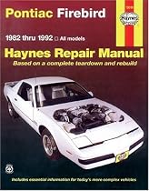 Pontiac Firebird (1982-92) Automotive Repair Manual (Haynes Automotive Repair Manuals)