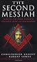 The Second Messiah: Templars,The Turin Shroud and the Great Secret of Freemasonry