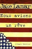 Nous avions un rêve