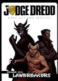 The Mega-City One Archives Volume Three: Lawbreakers (Judge Dredd)