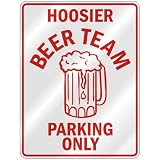  HOOSIER BEER TEAM PARKING ONLY  PARKING SIGN STATE INDIANA
