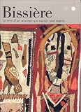Bissière, le rêve d un sauvage qui aurait tout appris : Exposition, Musée Picasso, Antibes (5 novembre 1999-2 janvier 2000)