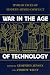 War in the Age of Technology:...