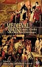 Medieval Spain: Culture, Conflict and Coexistence